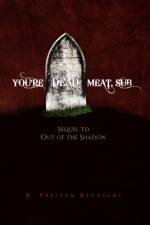 You're Dead Meat, Sub af K Preston Reynolds