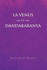 La Venus de Dandakaranya af Svetlana R Dinges