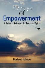 Wings of Empowerment af Darlene Wilson