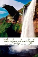 The Love of an Eagle - Book 1 af Tony Hanna