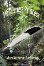 Wilderness Princess af Mary Katherine Arensberg