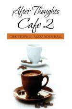 After Thoughts Cafe 2 af Christopher Alexander Hall
