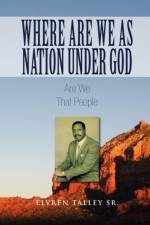 Where Are We as Nation Under God af Elvren Talley