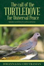 The call of the Turtledove for Universal Peace af Johanna D S Chittranjan