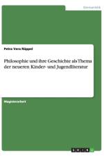 Philosophie Und Ihre Geschichte ALS Thema Der Neueren Kinder- Und Jugendliteratur af Petra Vera Ruppel