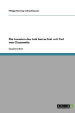 Die Invasion des Irak betrachtet mit Carl von Clausewitz af Philipp-Henning V Bruchhausen