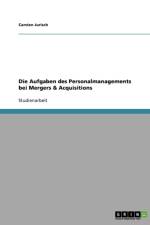 Aufgaben Des Personalmanagements Bei Mergers & Acquisitions af Carsten Jurisch