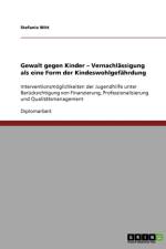 Gewalt Gegen Kinder. Vernachlassigung ALS Eine Form Der Kindeswohlgefahrdung af Stefanie Witt
