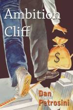 Ambition Cliff af Dan Petrosini