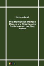 Die Bremischen Munzen af Hermann Jungk