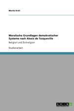 Moralische Grundlagen Demokratischer Systeme Nach Alexis de Tocqueville af Moritz Krell