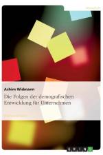 Die Folgen Der Demografischen Entwicklung Fur Unternehmen af Achim Widmann