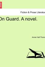 On Guard. a Novel.