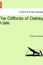 The Cliffords of Oakley. a Tale. Vol. I. af Charlotte Hardcastle