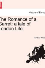 The Romance of a Garret af Sydney Whiting
