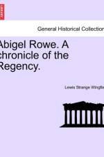 Abigel Rowe. A chronicle of the Regency.