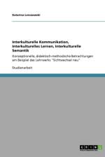 Interkulturelle Kommunikation, Interkulturelles Lernen, Interkulturelle Semantik af Katarina Lenczowski