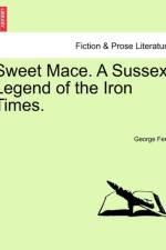 Sweet Mace. a Sussex Legend of the Iron Times.