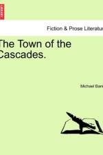 The Town of the Cascades. af Michael Banim