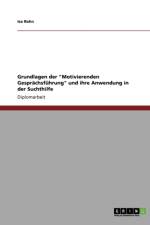Grundlagen Der Motivierenden Gesprachsfuhrung Und Ihre Anwendung in Der Suchthilfe af Isa Rahn