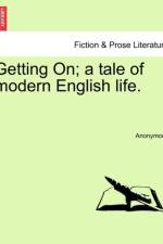 Getting On; A Tale of Modern English Life. af Anonymous