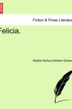 Felicia. af Matilda Barbara Betham Edwards