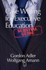 Case Writing for Executive Education af Gordon Adler