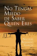No Tengas Miedo de Saber Quien Eres af Nicolas Rosendo Garcia