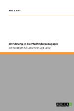 Einfuhrung in Die Pfadfinderpadagogik af Hans E Gerr