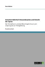 Zwischen Bahnhof Alexanderplatz und Ostufer der Spree af Sven Bluhm