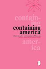 Containing America af Professor Nathan (Bangor University Abrams