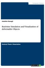 Real-Time Simulation and Visualization of Deformable Objects af Joachim Georgii