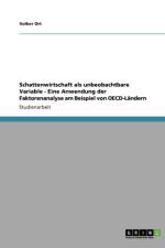 Schattenwirtschaft als unbeobachtbare Variable - Eine Anwendung der Faktorenanalyse am Beispiel von OECD-Landern af Volker Ort