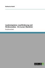 Lesekompetenz, Lesefoerderung und Foerderansatze - Ein kurzer UEberblick af Katharina Hardt