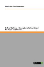 Online-Werbung. Konzeptionelle Grundlagen Fur Praxis Und Theorie af Ruth Hirschh User