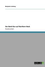 Bank Run Auf Northern Rock af Benjamin Jorberg
