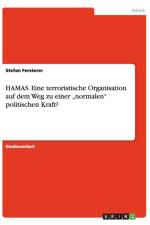 Hamas. Eine Terroristische Organisation Auf Dem Weg Zu Einer Normalen Politischen Kraft? af Stefan Fersterer