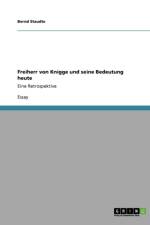 Freiherr von Knigge und seine Bedeutung heute af Bernd Staudte