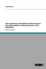 Importance of the Black Panther Party for the Emancipation of Afro-Americans in the 1960/70ies af Thuy Nguyen