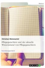 Pflegegutachten Und Der Aktuelle Wissensstand Von Pflegegutachtern af Christian Weismantel