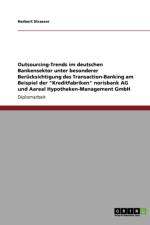 Outsourcing-Trends Im Deutschen Bankensektor. Transaction-Banking Der 