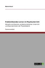 Problemlosendes Lernen Im Physikunterricht af Martin Bruch