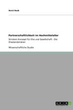 Partnerschaftlichkeit Im Hochmittelalter af Horst Haub