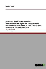 Heimische Inseln in der Fremde - Fremdheitserfahrungen von VolontarInnen und Zivildienstleistenden in zwei christlichen Hospizen in Jerusalem (Israel) af Dominik Jesse