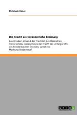 Die Tracht ALS Veranderliche Kleidung af Christoph Kaiser