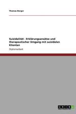 Suizidalitat - Erklarungsansatze und therapeutischer Umgang mit suizidalen Klienten af Thomas (St Lawrence University Berger