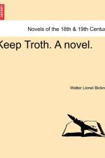 Keep Troth. a Novel. af Walter Lionel Bicknell