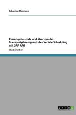 Einsatzpotenziale Und Grenzen Der Transportplanung Und Des Vehicle Scheduling Mit SAP Apo af Sebastian Mosmann