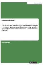 Struktur Von Intrige Und Verstellung in Lessings Miss Sara Sampson
