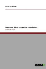 Lesen Und Horen. Rezeptive Fertigkeiten af Lukasz Tyczkowski